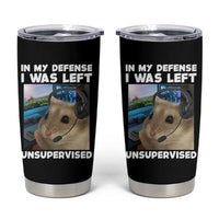 Funny Hamster Gamer Tumbler Cup In My Defense I Was Left Unsupervised