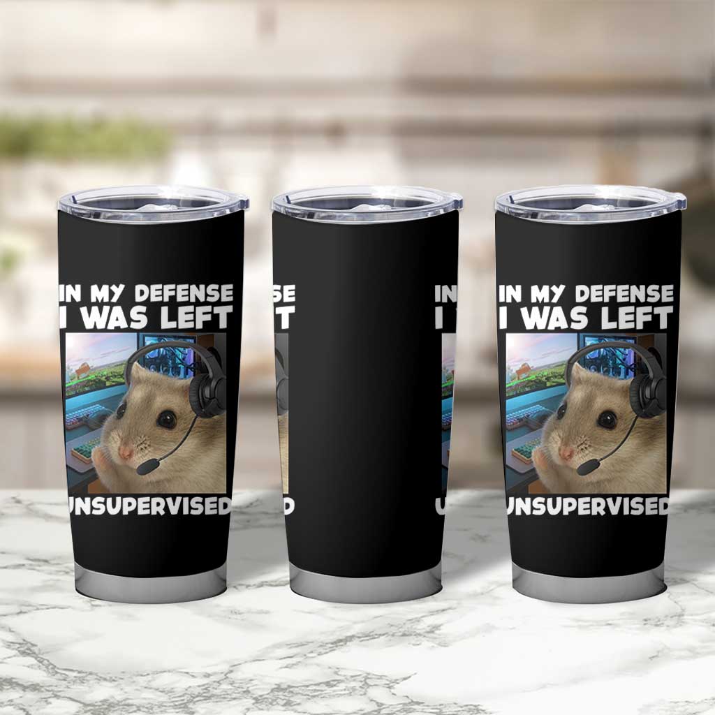 Funny Hamster Gamer Tumbler Cup In My Defense I Was Left Unsupervised