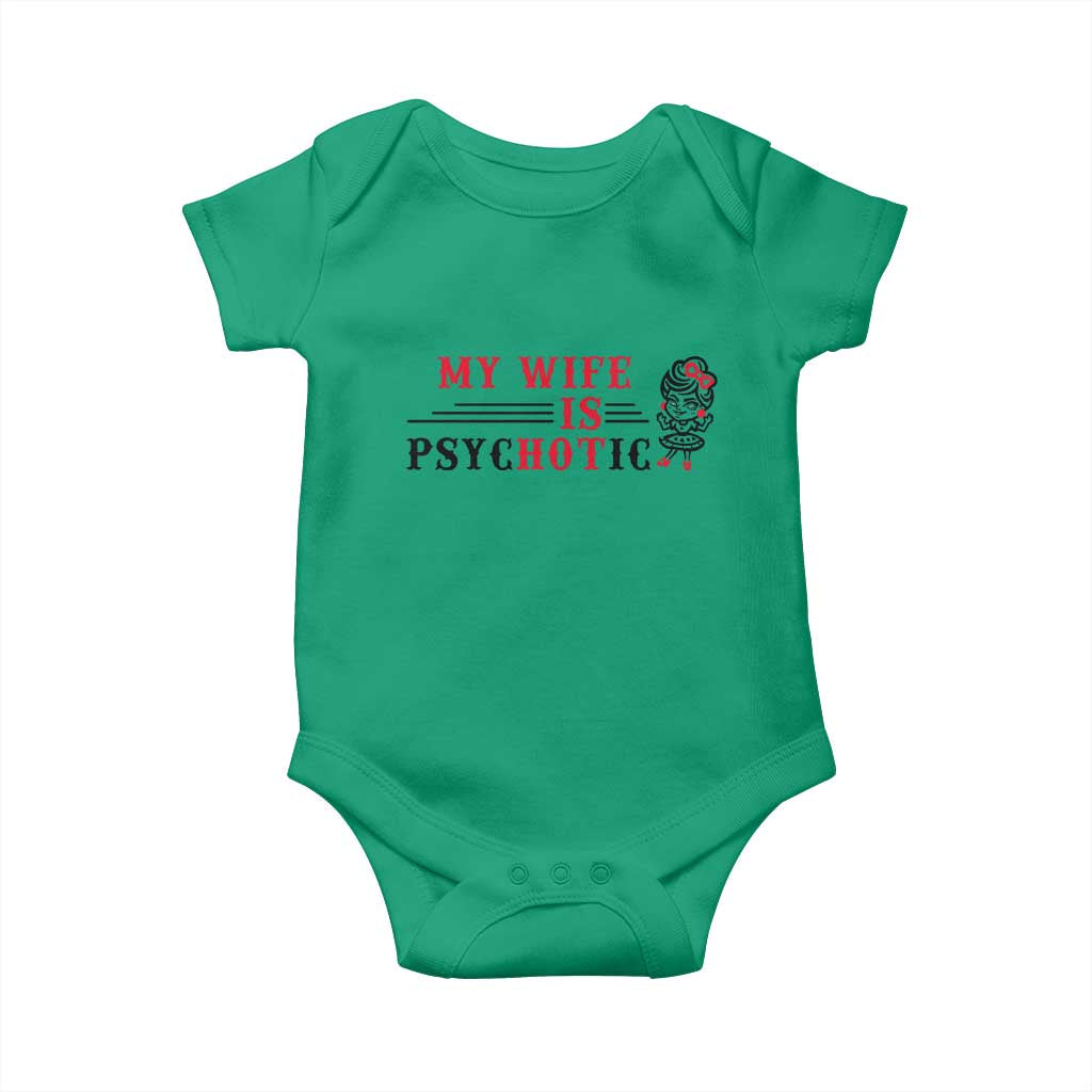 My Wife Is Psychotic Baby Onesie Funny Marriage Life Hot Wives - Wonder Print Shop