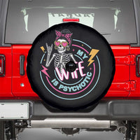 My Wife Is Psychotic Spare Tire Cover Funny Messy Bun Skeleton Sarcastic - Wonder Print Shop