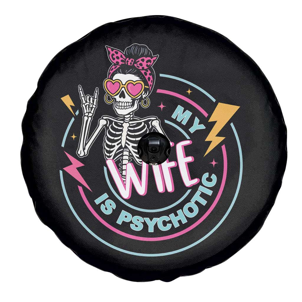 My Wife Is Psychotic Spare Tire Cover Funny Messy Bun Skeleton Sarcastic - Wonder Print Shop