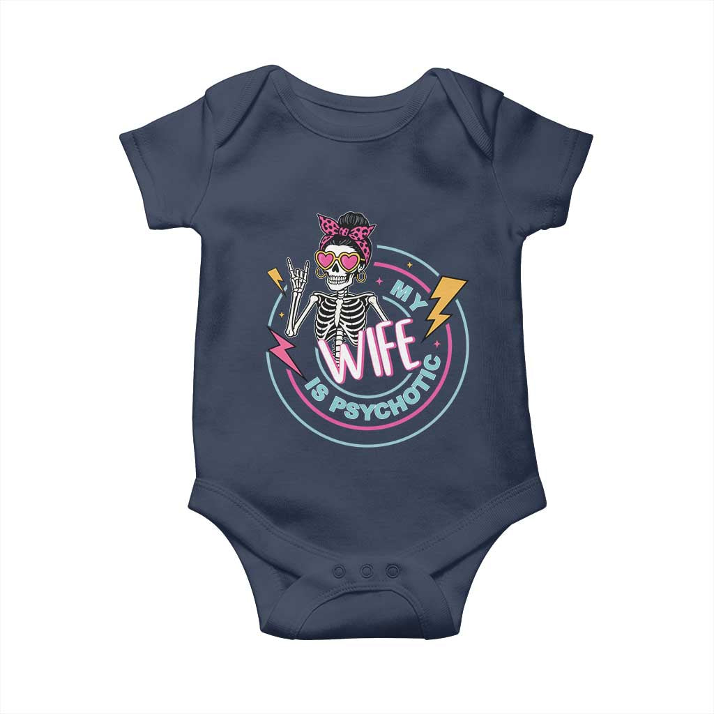 My Wife Is Psychotic Baby Onesie Funny Messy Bun Skeleton Sarcastic - Wonder Print Shop