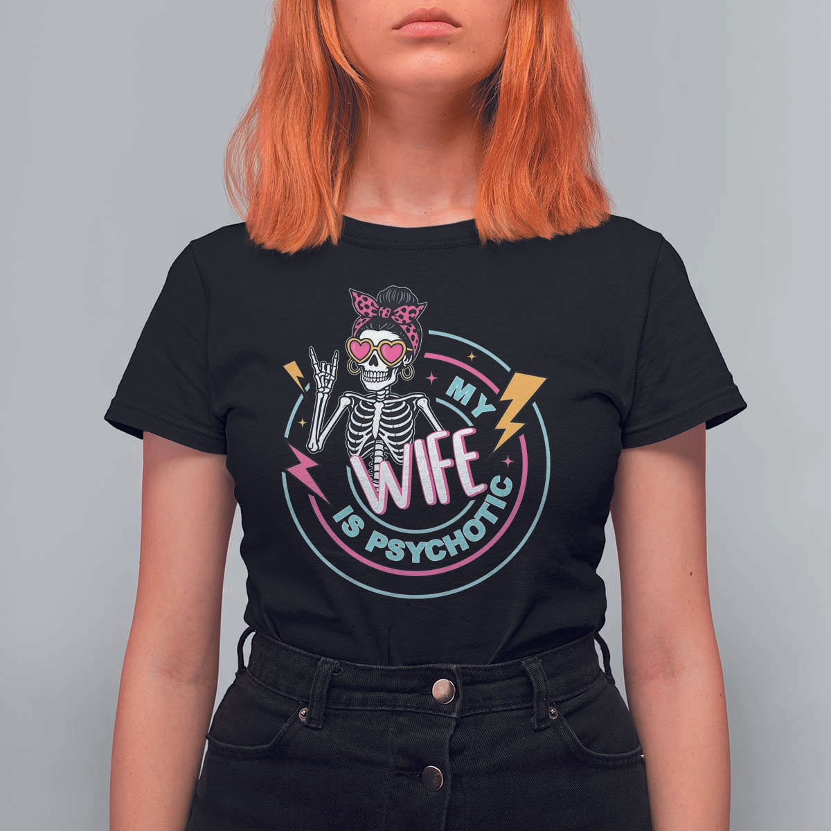 My Wife Is Psychotic T Shirt For Women Funny Messy Bun Skeleton Sarcastic - Wonder Print Shop
