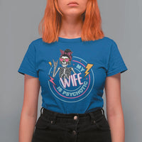 My Wife Is Psychotic T Shirt For Women Funny Messy Bun Skeleton Sarcastic - Wonder Print Shop