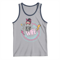 My Wife Is Psychotic Tank Top Funny Messy Bun Skeleton Sarcastic - Wonder Print Shop