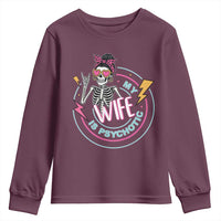 My Wife Is Psychotic Youth Sweatshirt Funny Messy Bun Skeleton Sarcastic - Wonder Print Shop