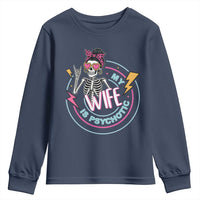 My Wife Is Psychotic Youth Sweatshirt Funny Messy Bun Skeleton Sarcastic - Wonder Print Shop
