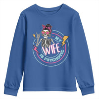 My Wife Is Psychotic Youth Sweatshirt Funny Messy Bun Skeleton Sarcastic - Wonder Print Shop