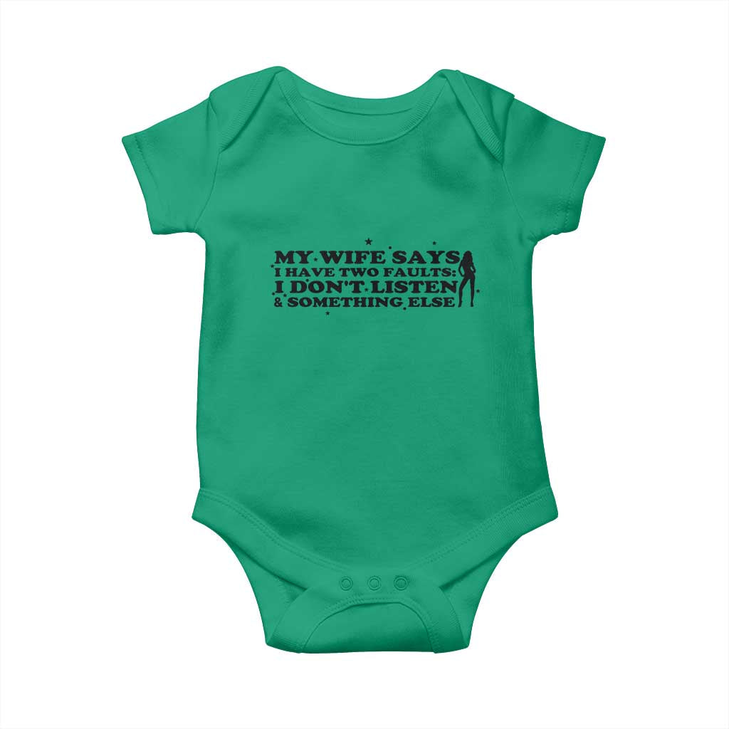 My Wife Says I Only Have Two Faults Baby Onesie Funny Marriage Life Hot Wife - Wonder Print Shop