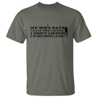 My Wife Says I Only Have Two Faults T Shirt Funny Marriage Life Hot Wife - Wonder Print Shop