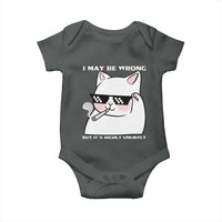 Funny Cat Humor Baby Onesie I May Be Wrong But It Is Highly Unlikely - Wonder Print Shop