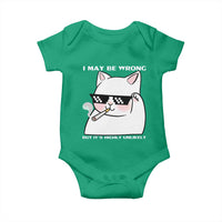 Funny Cat Humor Baby Onesie I May Be Wrong But It Is Highly Unlikely - Wonder Print Shop