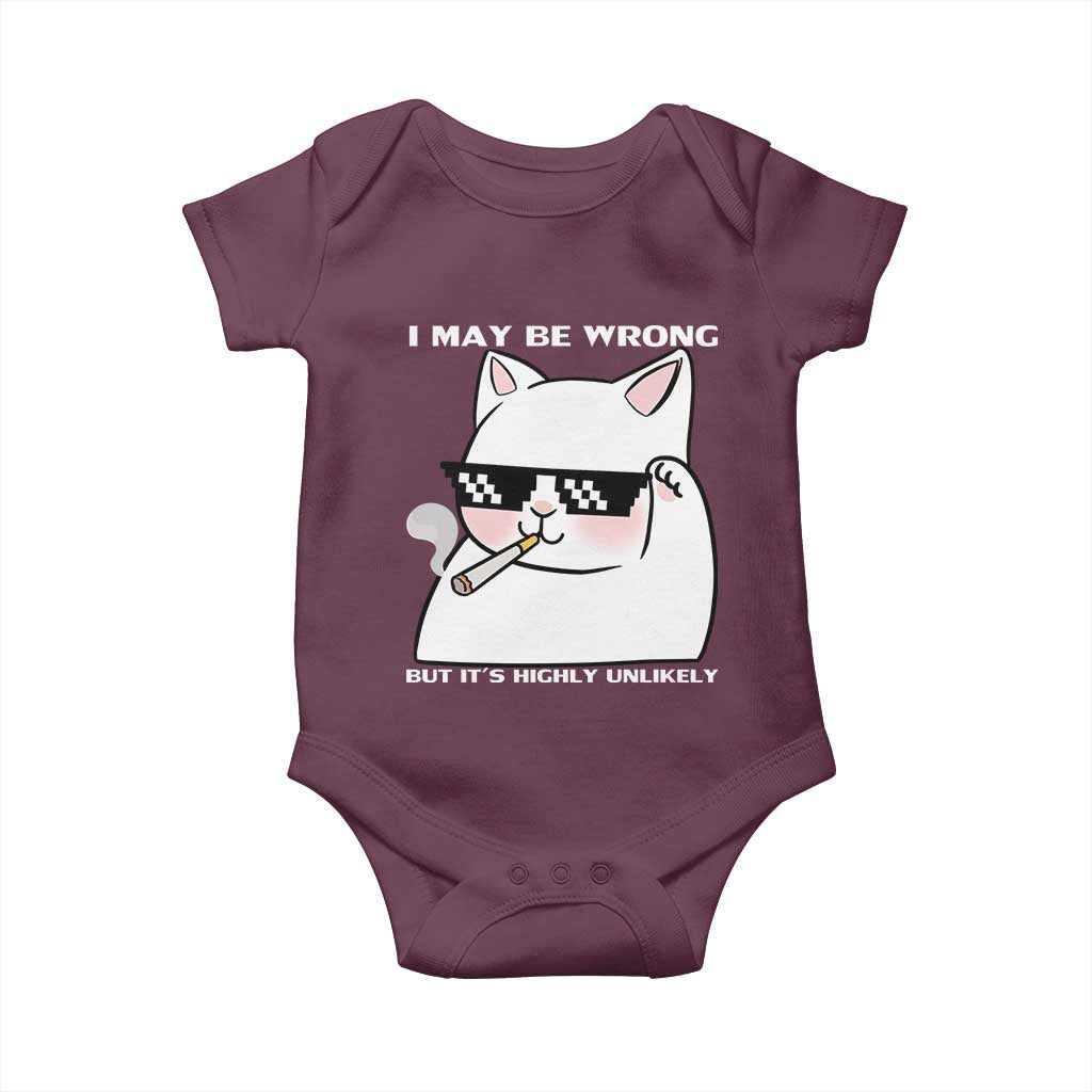 Funny Cat Humor Baby Onesie I May Be Wrong But It Is Highly Unlikely - Wonder Print Shop