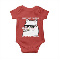 Funny Cat Humor Baby Onesie I May Be Wrong But It Is Highly Unlikely - Wonder Print Shop