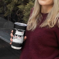 Funny Cat Humor Tumbler Cup I May Be Wrong But It Is Highly Unlikely