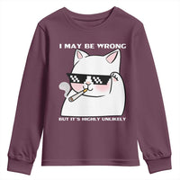 Funny Cat Humor Youth Sweatshirt I May Be Wrong But It Is Highly Unlikely - Wonder Print Shop