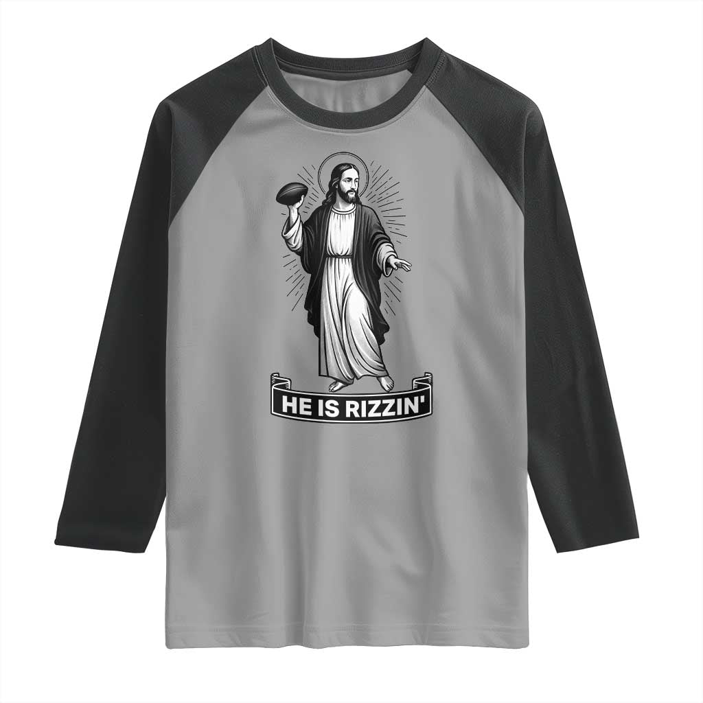 Christian Football Lover Raglan Shirt He Is Rizzin Funny Gift - Wonder Print Shop