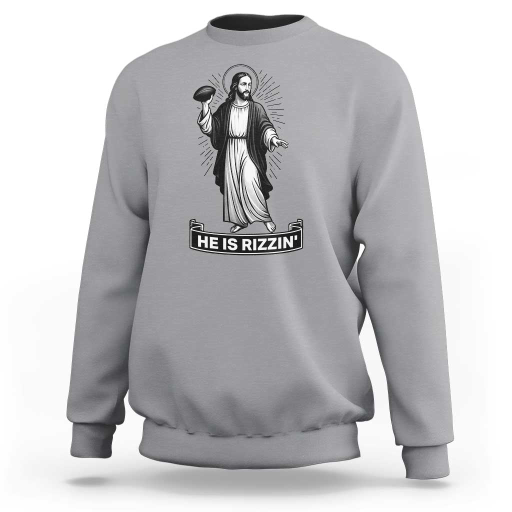 Christian Football Lover Sweatshirt He Is Rizzin Funny Gift - Wonder Print Shop