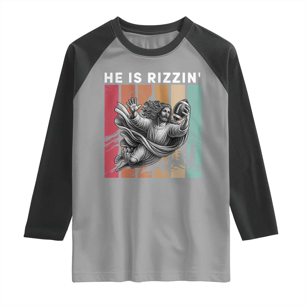 He Is Rizzin Raglan Shirt Funny Christian Football Lover Gift - Wonder Print Shop