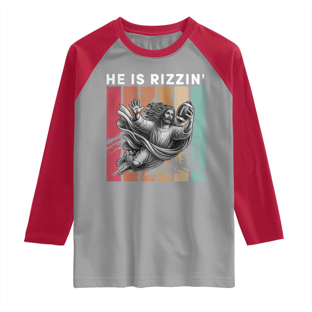 He Is Rizzin Raglan Shirt Funny Christian Football Lover Gift - Wonder Print Shop