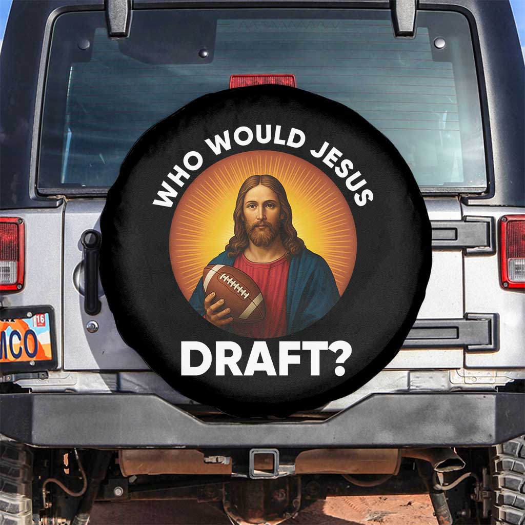 Who Would Jesus Draft Spare Tire Cover Christian Football Lover - Wonder Print Shop