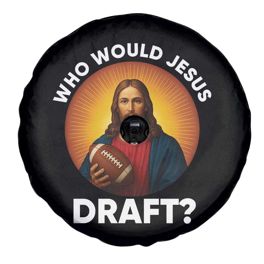 Who Would Jesus Draft Spare Tire Cover Christian Football Lover - Wonder Print Shop