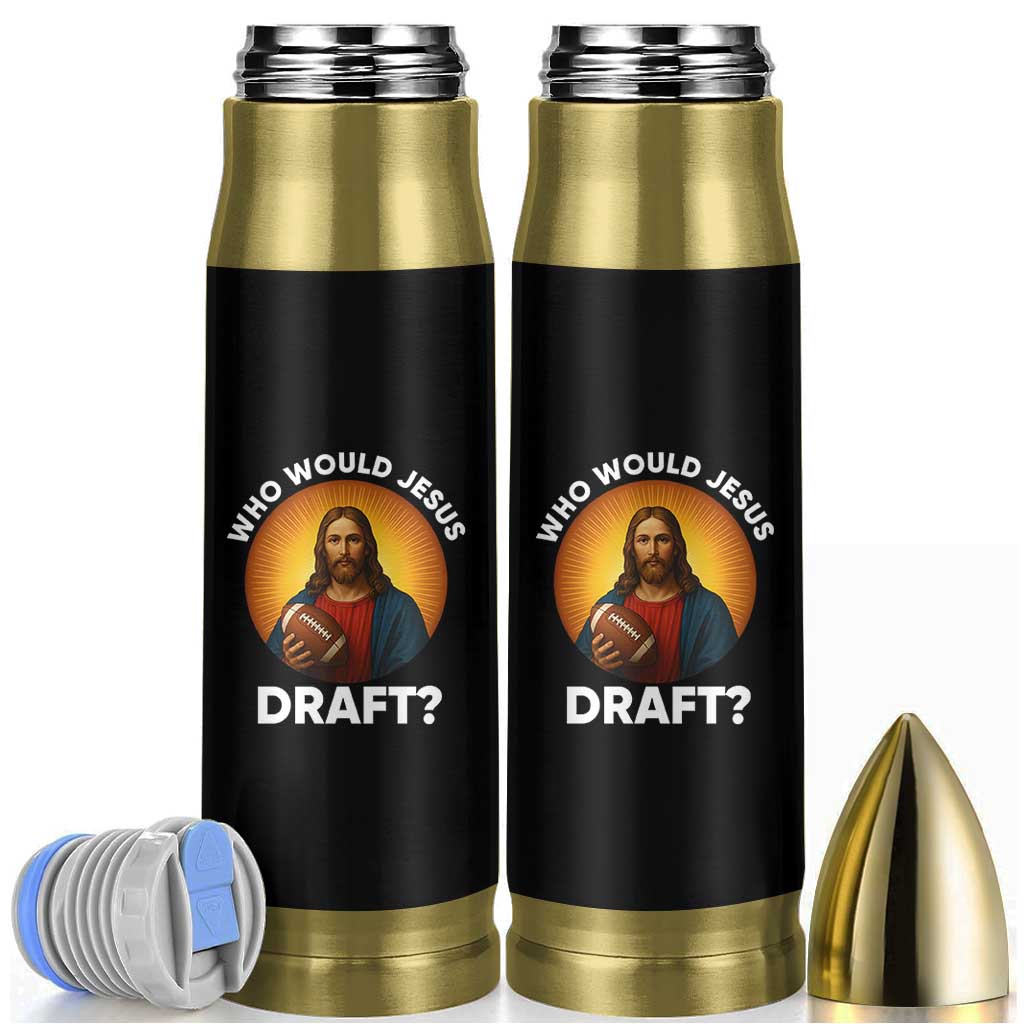 Who Would Jesus Draft Bullet Tumbler Christian Football Lover - Wonder Print Shop