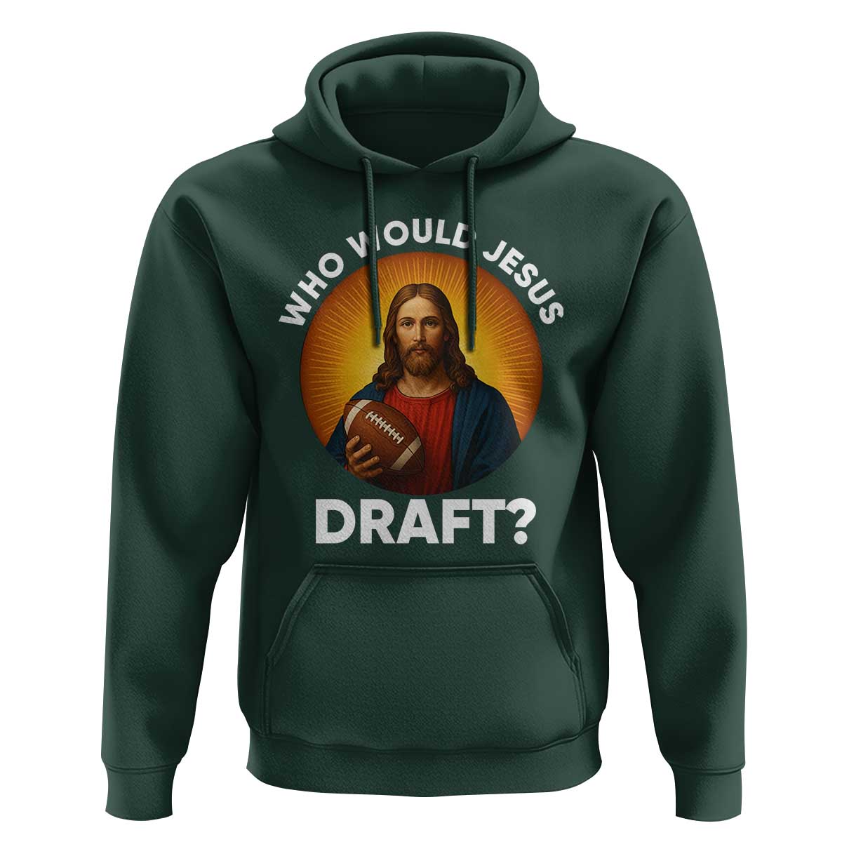 Who Would Jesus Draft Hoodie Christian Football Lover - Wonder Print Shop