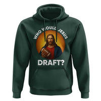 Who Would Jesus Draft Hoodie Christian Football Lover - Wonder Print Shop