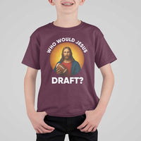 Who Would Jesus Draft T Shirt For Kid Christian Football Lover - Wonder Print Shop