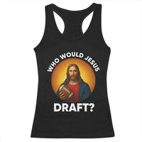 Who Would Jesus Draft Racerback Tank Top Christian Football Lover - Wonder Print Shop