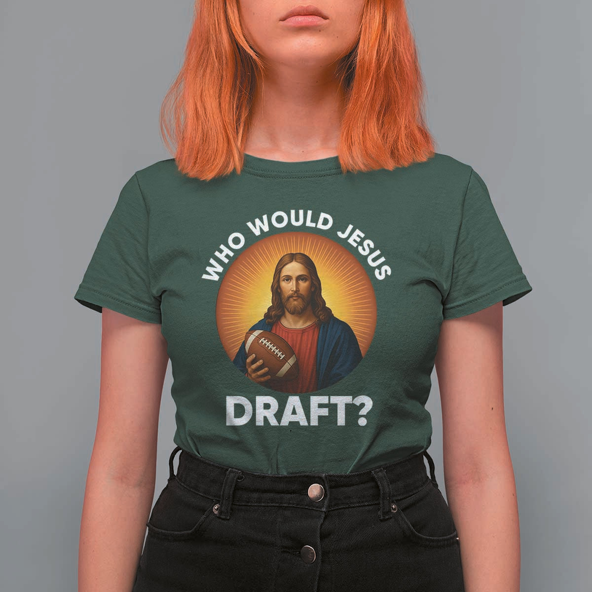Who Would Jesus Draft T Shirt For Women Christian Football Lover - Wonder Print Shop