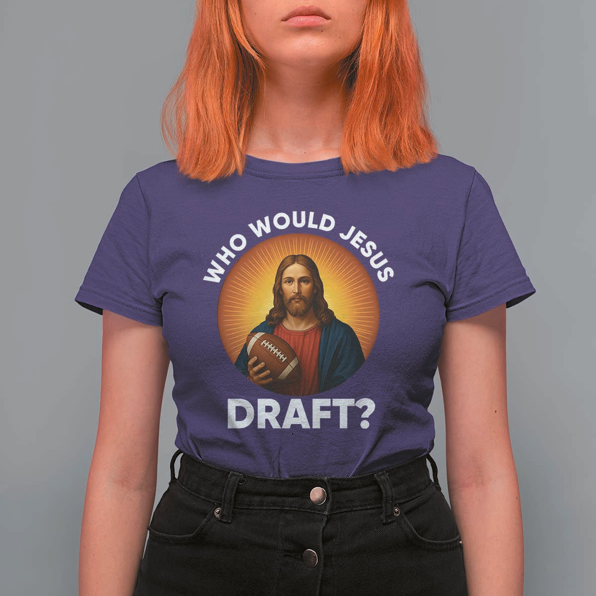 Who Would Jesus Draft T Shirt For Women Christian Football Lover - Wonder Print Shop