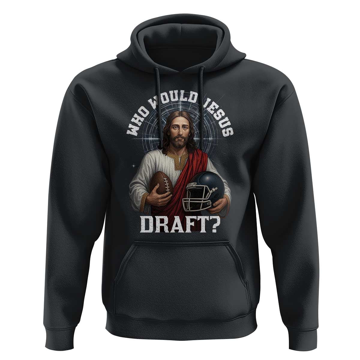 Christian Football Gift Hoodie Who Would Jesus Draft - Wonder Print Shop