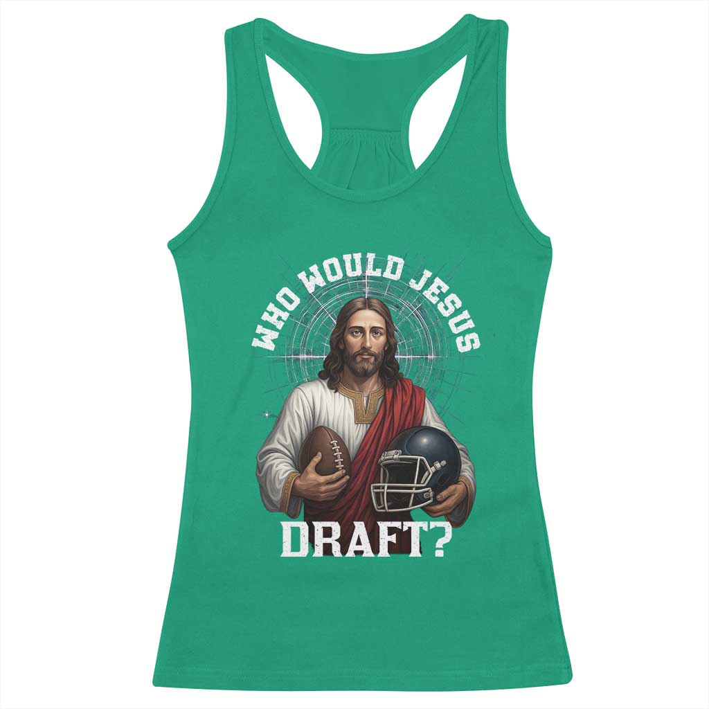 Christian Football Gift Racerback Tank Top Who Would Jesus Draft - Wonder Print Shop