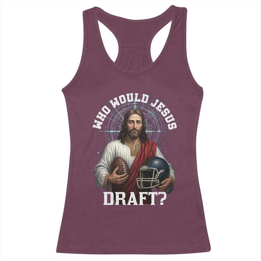 Christian Football Gift Racerback Tank Top Who Would Jesus Draft - Wonder Print Shop