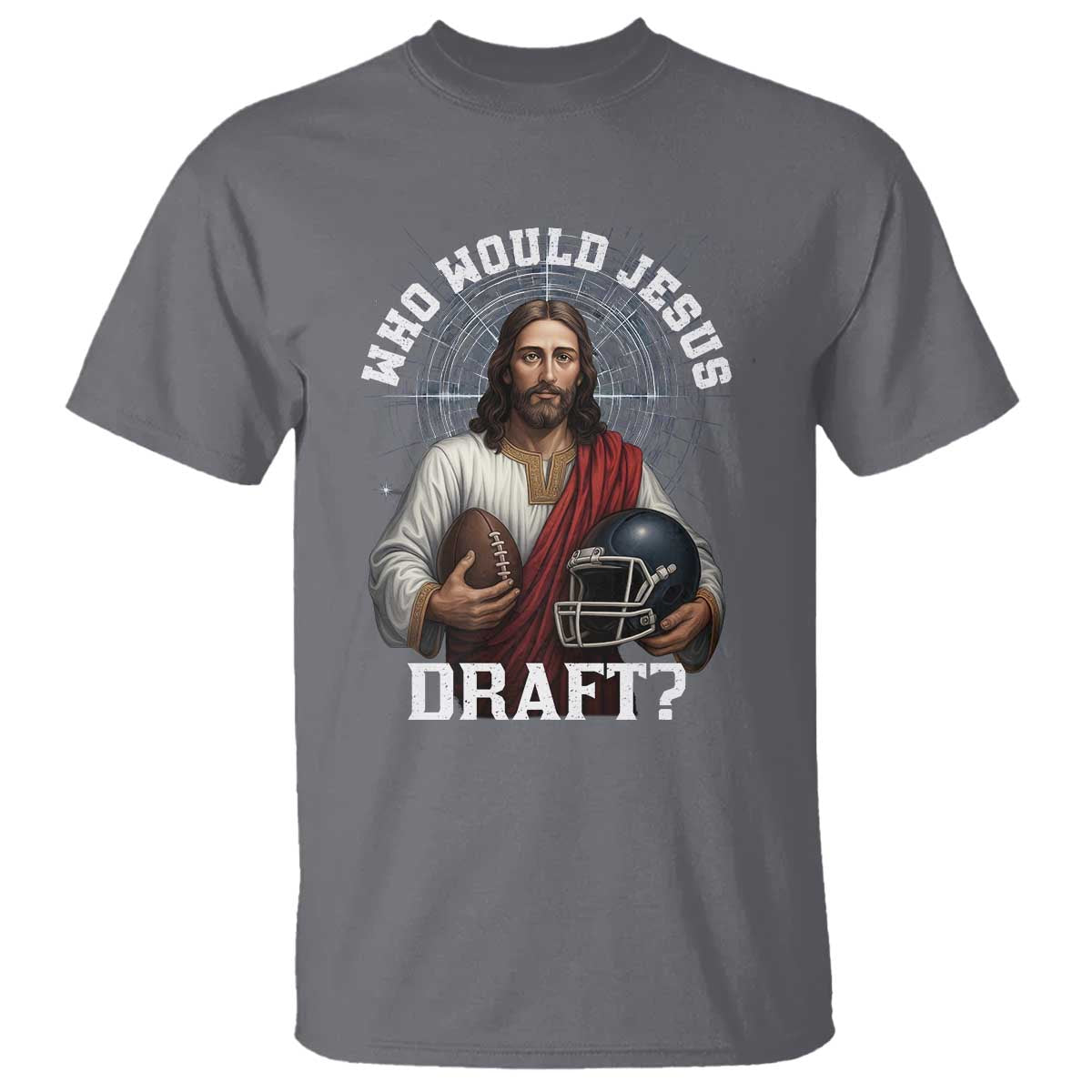 Christian Football Gift T Shirt Who Would Jesus Draft - Wonder Print Shop