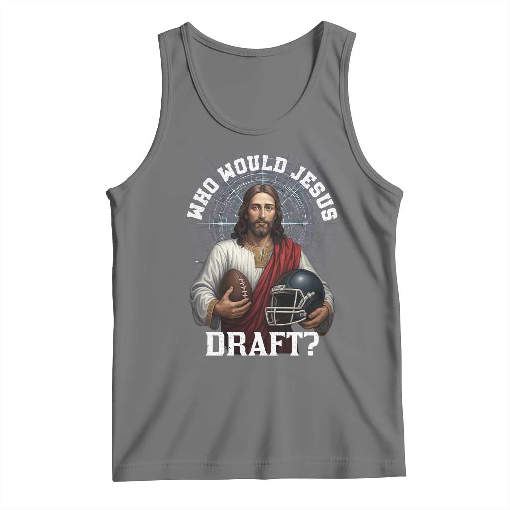 Christian Football Gift Tank Top Who Would Jesus Draft - Wonder Print Shop