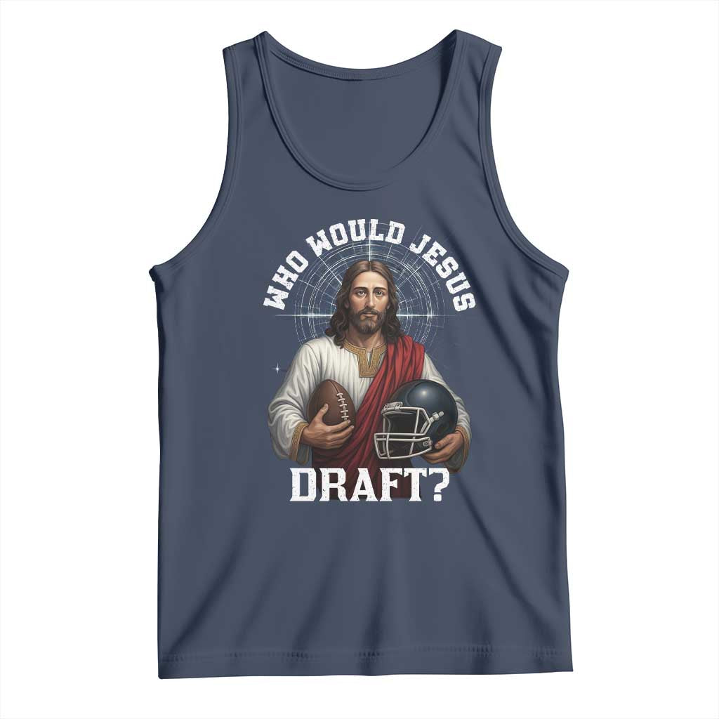 Christian Football Gift Tank Top Who Would Jesus Draft - Wonder Print Shop