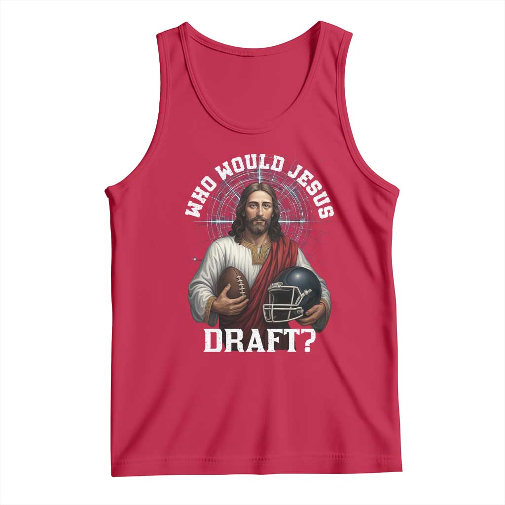 Christian Football Gift Tank Top Who Would Jesus Draft - Wonder Print Shop