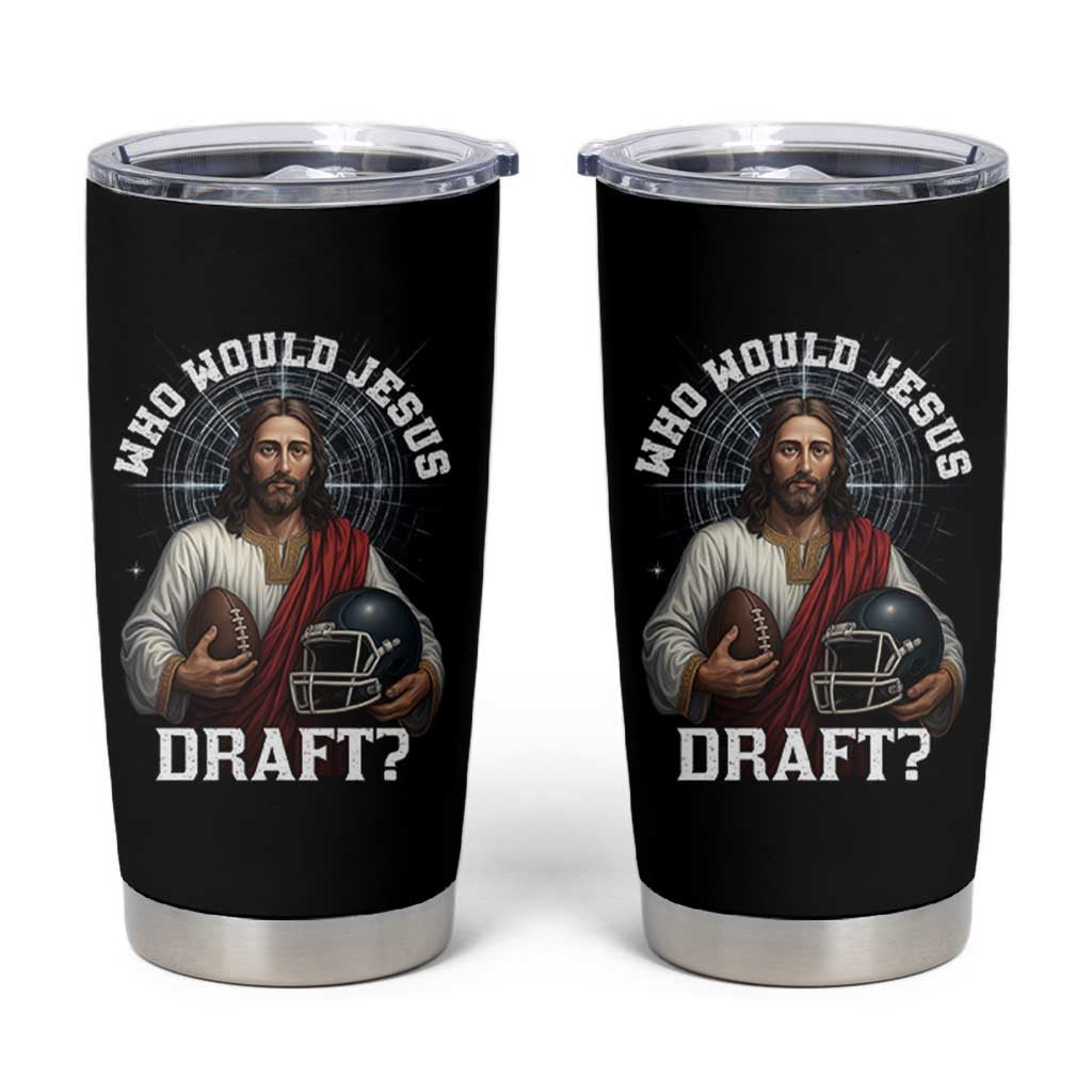 Christian Football Gift Tumbler Cup Who Would Jesus Draft - Wonder Print Shop