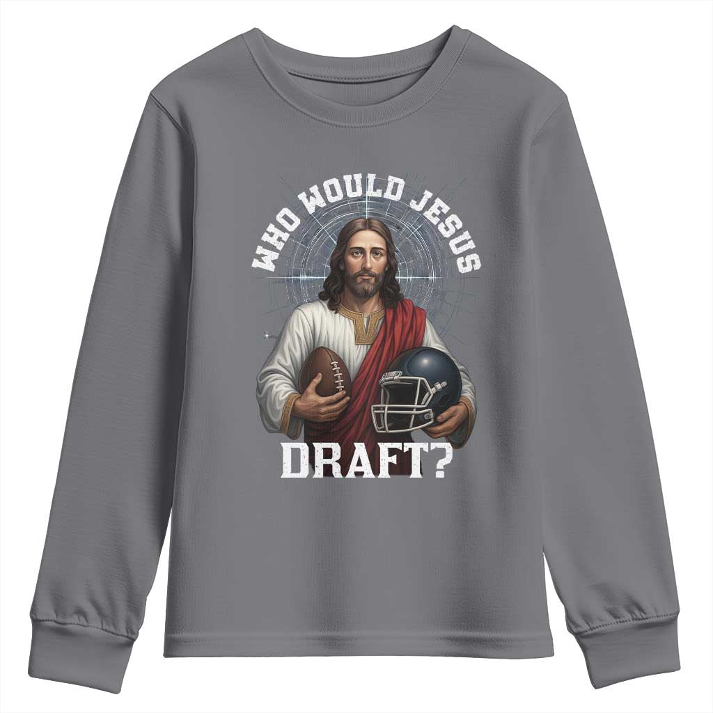 Christian Football Gift Youth Sweatshirt Who Would Jesus Draft - Wonder Print Shop