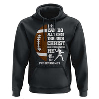Christian Football Hoodie I Can Do All Things Through Christ Bible Verse - Wonder Print Shop