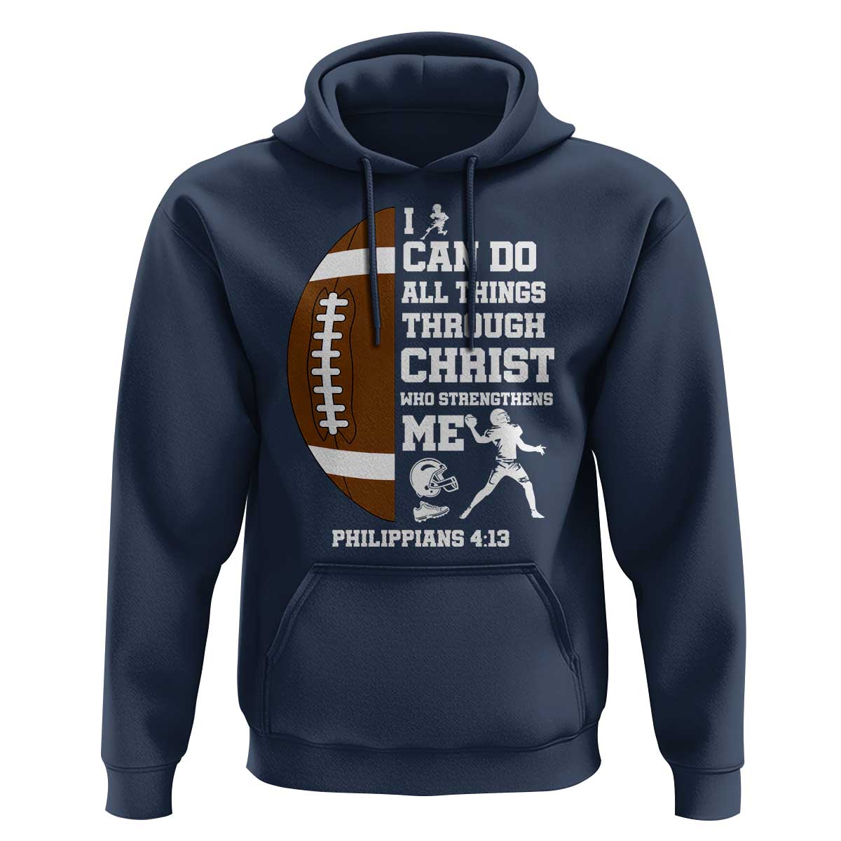 Christian Football Hoodie I Can Do All Things Through Christ Bible Verse - Wonder Print Shop