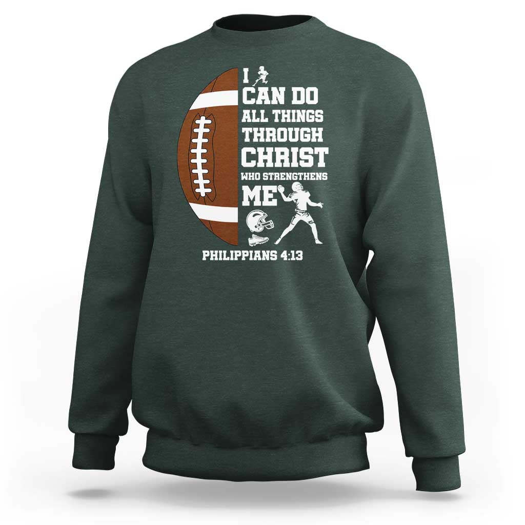 Christian Football Sweatshirt I Can Do All Things Through Christ Bible Verse - Wonder Print Shop