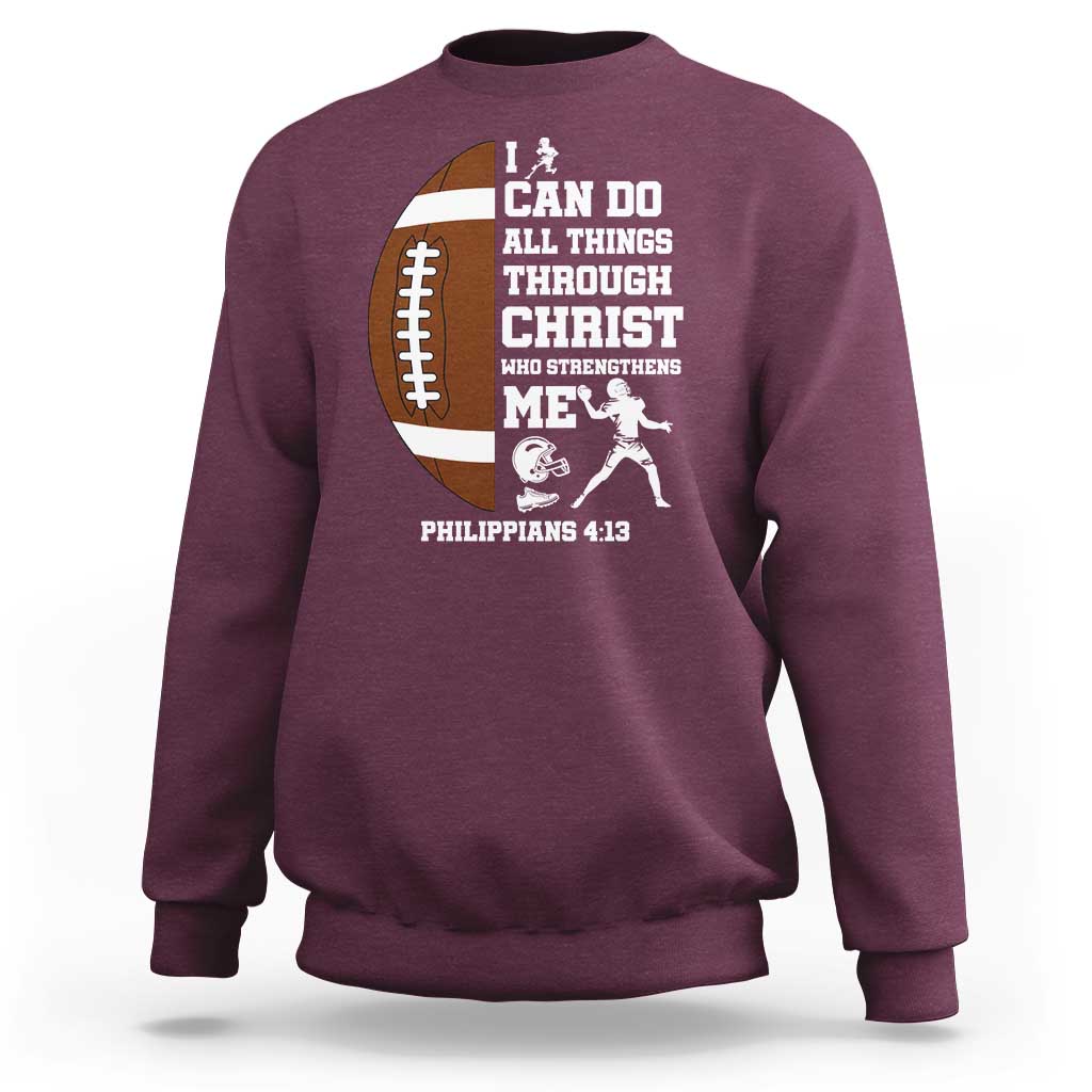 Christian Football Sweatshirt I Can Do All Things Through Christ Bible Verse - Wonder Print Shop