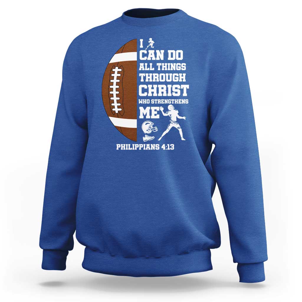 Christian Football Sweatshirt I Can Do All Things Through Christ Bible Verse - Wonder Print Shop