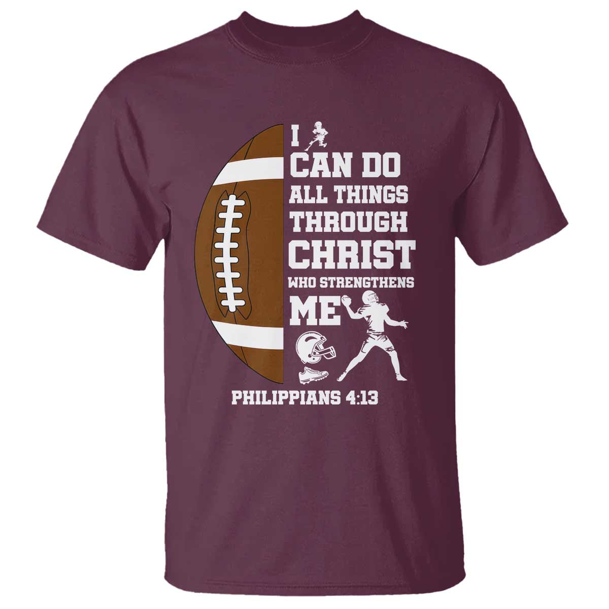 Christian Football T Shirt I Can Do All Things Through Christ Bible Verse - Wonder Print Shop