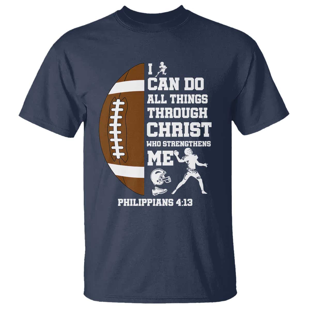Christian Football T Shirt I Can Do All Things Through Christ Bible Verse - Wonder Print Shop