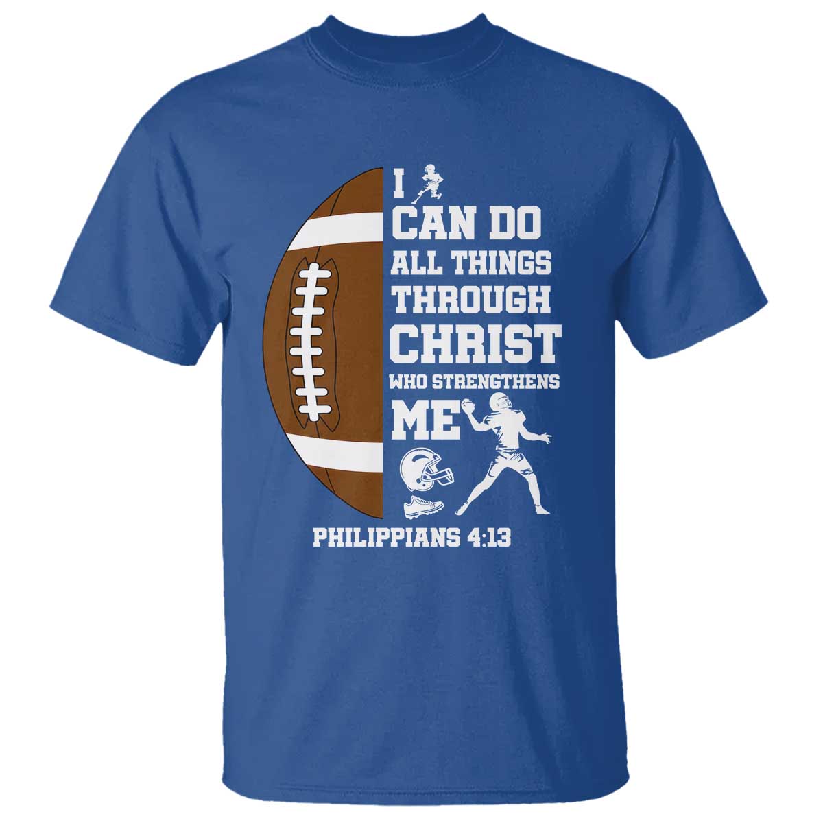 Christian Football T Shirt I Can Do All Things Through Christ Bible Verse - Wonder Print Shop